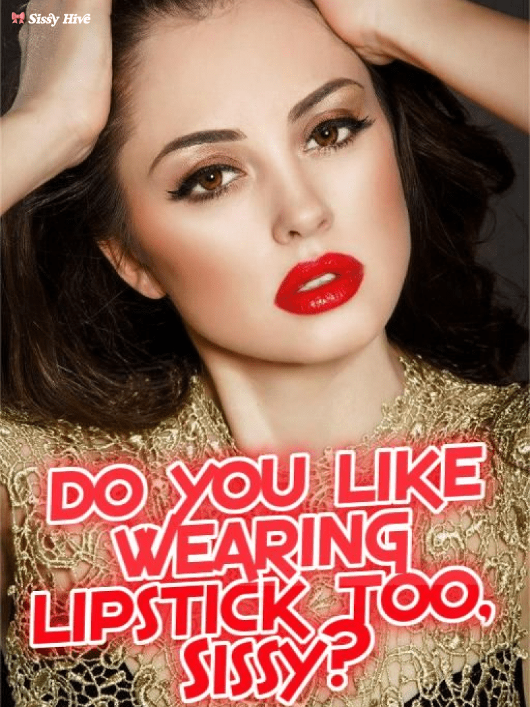 Sissy Lipstick Caption