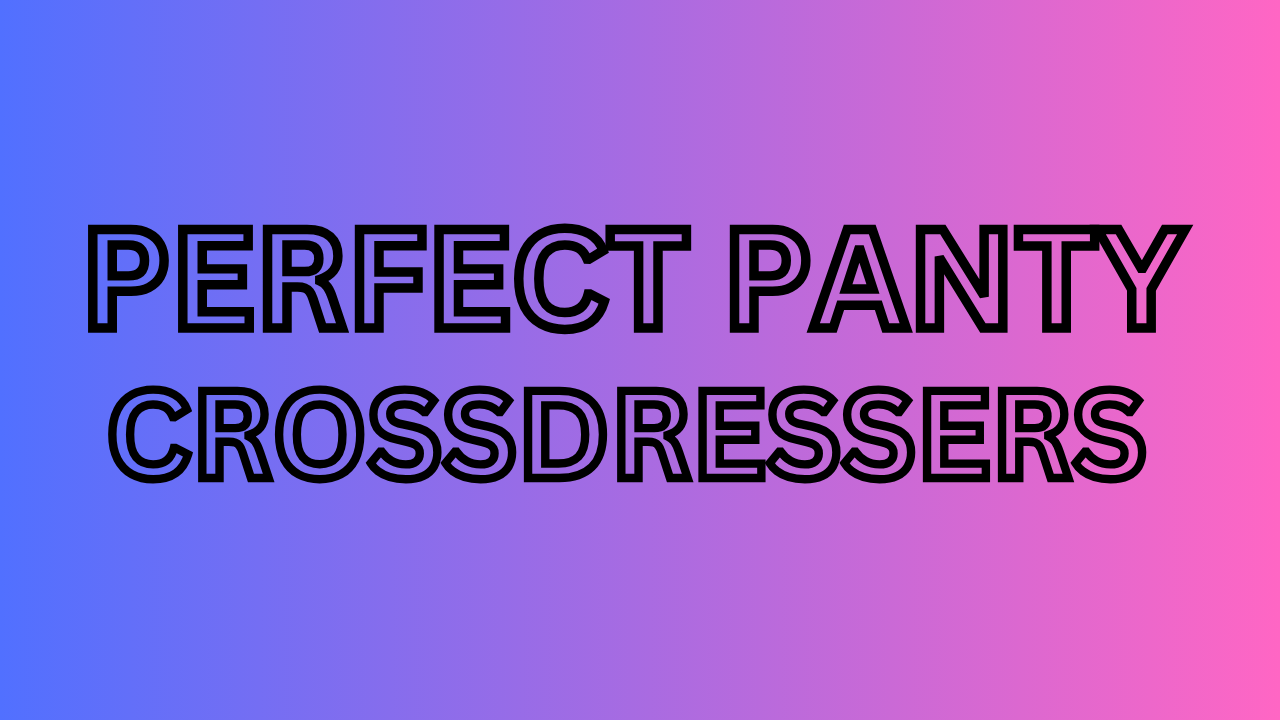 How to Choose the Perfect Panty