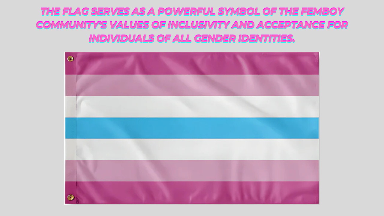 The Femboy Flag: Symbol of Pride and Unity