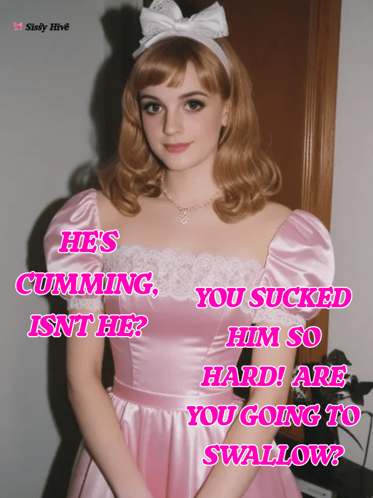 Sissy Swallow Captions 3